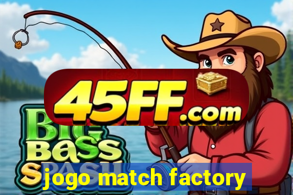 jogo match factory